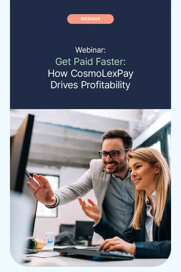 Get Paid Faster: How CosmoLex Pay Drives Profitability