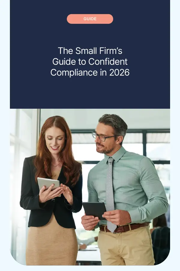 The Small Firm’s Guide to Confident Compliance in 2026